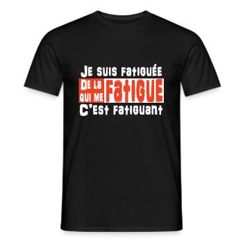 Je suis fatiguée de la fatigue qui me fatigue - T-shirt homme - noir - Devant - AI Model Male 178 light (178cm)