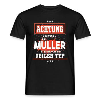 Müller, einfach ein geiler Typ - Männer T-Shirt - Schwarz - Vorne - AI Model Male 178 light (178cm)