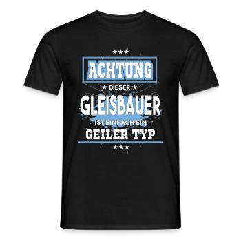 Gleisbauer ist einfach ein geiler Typ T-Shirt - Männer T-Shirt - Schwarz - Vorne - AI Model Male 178 light (178cm)