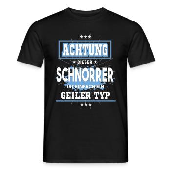 Schnorrer ist einfach ein geiler Typ T-Shirt - Männer T-Shirt - Schwarz - Vorne - AI Model Male 178 light (178cm)