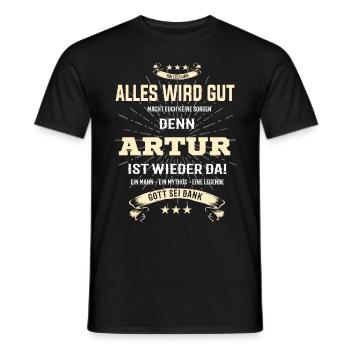 Alles wird gut denn Artur Ist da T-Shirt - Männer T-Shirt - Schwarz - Vorne - AI Model Male 178 light (178cm)