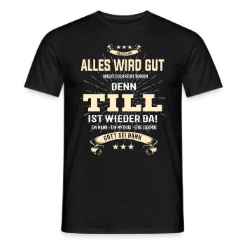 Alles wird gut denn Till Ist da T-Shirt - Männer T-Shirt - Schwarz - Vorne - AI Model Male 178 light (178cm)
