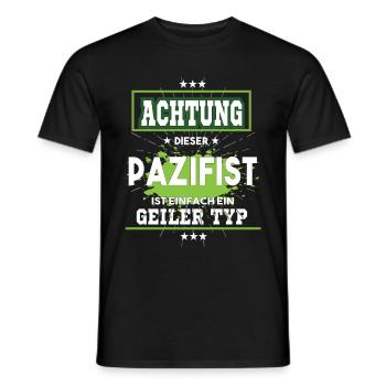 Pazifist ist einfach ein geiler Typ T-Shirt - Männer T-Shirt - Schwarz - Vorne - AI Model Male 178 light (178cm)