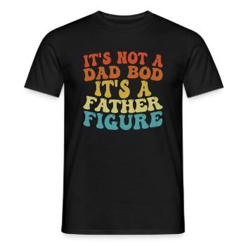 He's not a dad he's a father figure - Men's T-Shirt - black - Front - AI Model Male 178 light (178cm)
