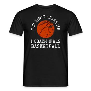 Sie erschrecken mich nicht, den ich Mädchen-Basketball trainiere - Männer T-Shirt - Schwarz - Vorne - AI Model Male 178 light (178cm)