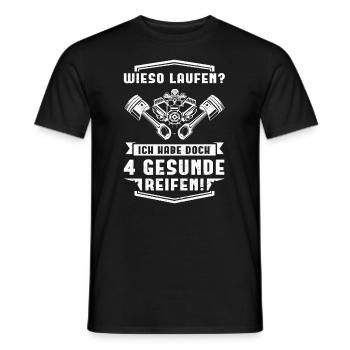 Wieso laufen? Ich habe doch 4 gesunde Reifen! - Männer T-Shirt - Schwarz - Vorne - AI Model Male 178 light (178cm)