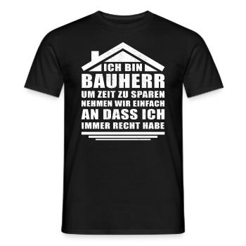 Ich bin Bauherr und ich habe immer Recht - Männer T-Shirt - Schwarz - Vorne - AI Model Male 178 light (178cm)