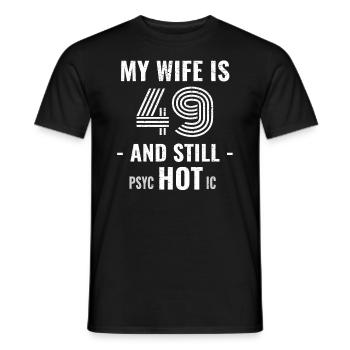 49 Jahre Geburtstag Ehefrau Psychotisch - Männer T-Shirt - Schwarz - Vorne - AI Model Male 178 light (178cm)