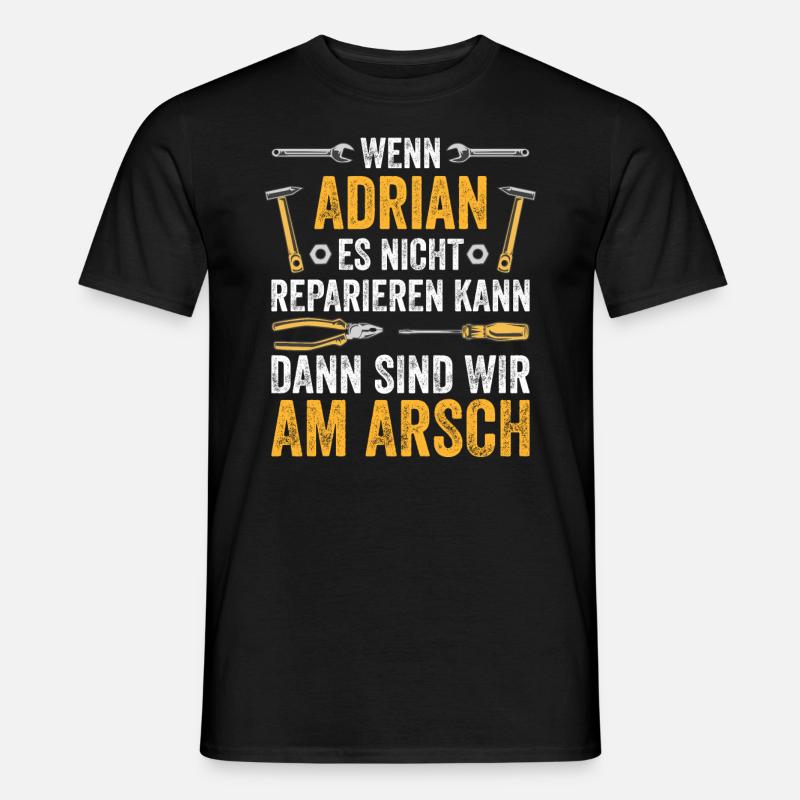 Lustiges Adrian Handwerker Heimwerker Sprüche - Männer T-Shirt - Schwarz
