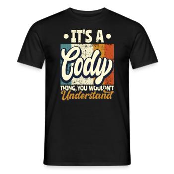 Name Cody Gift Birthday Quote - Men's T-Shirt - black - Front - AI Model Male 178 light (178cm)