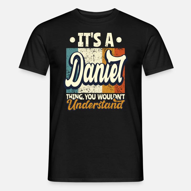 Name Daniel Geschenk Geburtstag Spruch - Männer T-Shirt - Schwarz