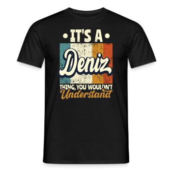 Name Deniz Gift Birthday Saying - Men's T-Shirt - black - Front - AI Model Male 178 light (178cm)