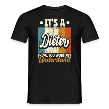 Name Dieter Gift Birthday Saying - Men's T-Shirt - black - Front - AI Model Male 178 light (178cm)