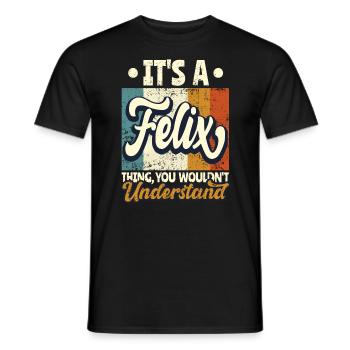 Name Felix Geschenk Geburtstag Spruch - Männer T-Shirt - Schwarz - Vorne - AI Model Male 178 light (178cm)