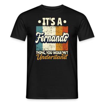 Name Fernando Geschenk Geburtstag Spruch - Männer T-Shirt - Schwarz - Vorne - AI Model Male 178 light (178cm)