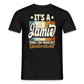 Name Jamie Gift Birthday Quote - Men's T-Shirt - black - Front - AI Model Male 178 light (178cm)
