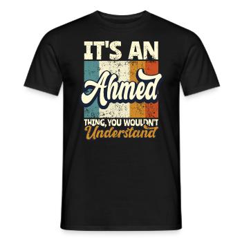 Name Ahmed Gift First Name Personalized - Men's T-Shirt - black - Front - AI Model Male 178 light (178cm)