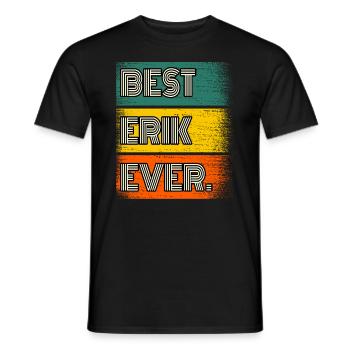 Erik Name Gift Quote Funny - Men's T-Shirt - black - Front - AI Model Male 178 light (178cm)