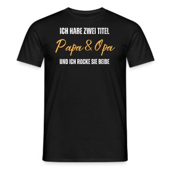 Ich habe zwei Titel. Papa und Opa. Ich rocke beide - Männer T-Shirt - Schwarz - Vorne - AI Model Male 178 light (178cm)