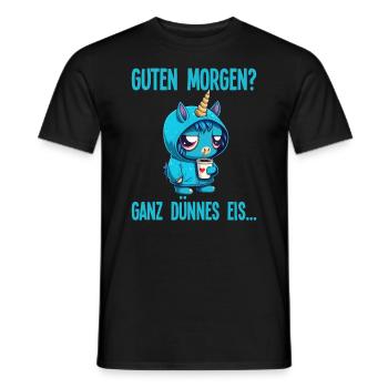 Guten Morgen Ganz dünnes Eis Lustiger Einhorn Kaff - Männer T-Shirt - Schwarz - Vorne - AI Model Male 178 light (178cm)