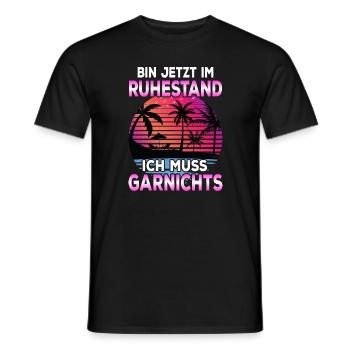 Bin jetzt im Ruhestand Ich Muss Garnichts Rentner - Männer T-Shirt - Schwarz - Vorne - AI Model Male 178 light (178cm)