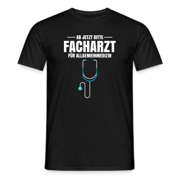 Ab Jetzt Bitte Facharzt Für Allgemeinmedizin - Männer T-Shirt - Schwarz - Vorne - AI Model Male 178 light (178cm)
