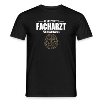 Ab Jetzt Bitte Facharzt Für Neurologie - Männer T-Shirt - Schwarz - Vorne - AI Model Male 178 light (178cm)