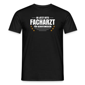Ab Jetzt Bitte Facharzt Für Geburtsmedizin - Männer T-Shirt - Schwarz - Vorne - AI Model Male 178 light (178cm)
