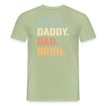 Dada Daddy Dad Bruh - Men's T-Shirt - sage - Front - AI Model Male 178 light (178cm)