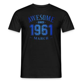 March 1961 - Geburtstag im März Awesome - Männer T-Shirt - Schwarz - Vorne - AI Model Male 178 light (178cm)