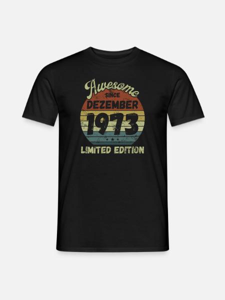 Awesome since December 1973 - Birthday - Men's T-Shirt - black