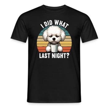 J’ai fait ce que j’ai fait hier soir Bichon frise Bichon Chien - T-shirt homme - noir - Devant - AI Model Male 178 light (178cm)