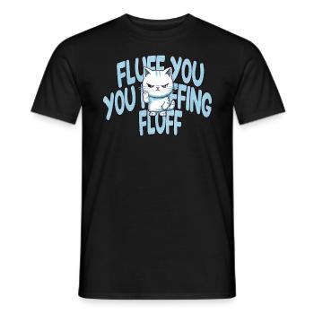 Male Cute Cat "Fluff you, you Fluffing Fluff - Men's T-Shirt - black - Front - AI Model Male 178 light (178cm)