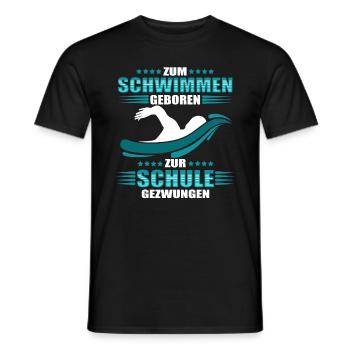 Zum schwimmen geboren zur Schule gezwungen - Männer T-Shirt - Schwarz - Vorne - AI Model Male 178 light (178cm)