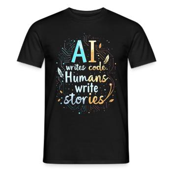 AI Writes Code - Humans Write Stories - Men's T-Shirt - black - Front - AI Model Male 178 light (178cm)