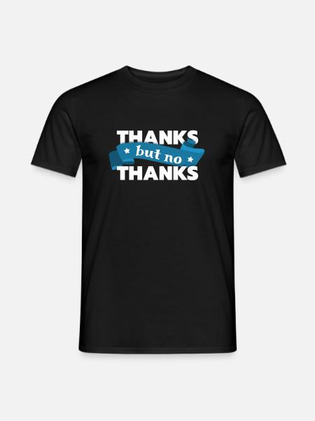 Thanksgiving Thanks But No Thanks - Männer T-Shirt - Schwarz