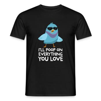 Ich werde auf alles, was du liebst Cool Taube kacken - Männer T-Shirt - Schwarz - Vorne - AI Model Male 178 light (178cm)