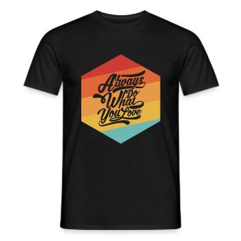 Always do what you love - Men's T-Shirt - black - Front - AI Model Male 178 light (178cm)