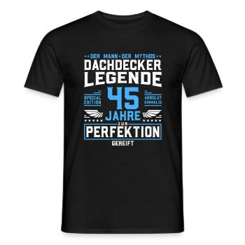 Dachdecker Legende - 45. Geburtstag Dachdecker - Männer T-Shirt - Schwarz - Vorne - AI Model Male 178 light (178cm)