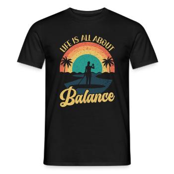 Life is all about Balance - Stehpaddel Stand Up - Männer T-Shirt - Schwarz - Vorne - AI Model Male 178 light (178cm)