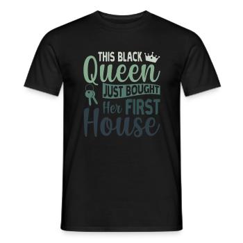 This Black Queen bought her first Home - - Männer T-Shirt - Schwarz - Vorne - AI Model Male 178 light (178cm)