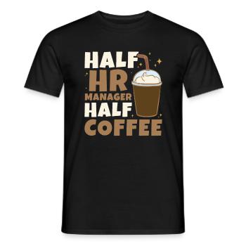 Half HR Manager Half Coffee - HR Management - Men's T-Shirt - black - Front - AI Model Male 178 light (178cm)