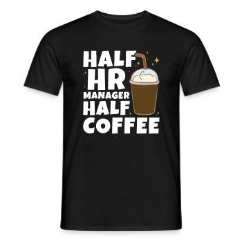 Half HR Manager Half Coffee - HR Management - Men's T-Shirt - black - Front - AI Model Male 178 light (178cm)