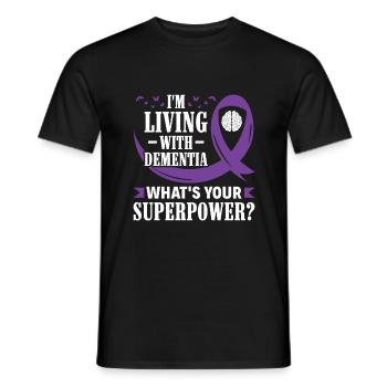 Je vis avec la démence - Quel est votre superpouvoir? - T-shirt homme - noir - Devant - AI Model Male 178 light (178cm)