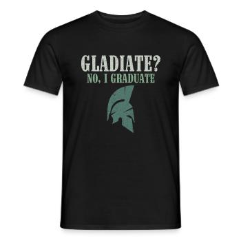 Gladiates? No, I Graduate - Roman Empire - Men's T-Shirt - black - Front - AI Model Male 178 light (178cm)