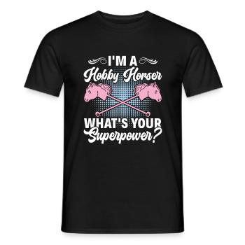 What's your Superpower - Hobby Horse Steckenpferd - Men's T-Shirt - black - Front - AI Model Male 178 light (178cm)