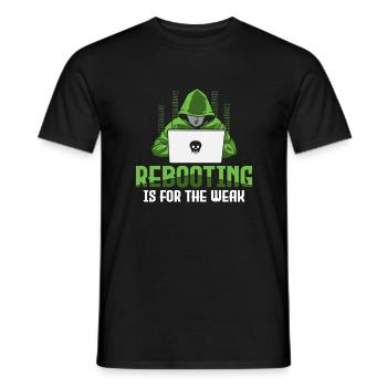Rebooting is for the Weak - Ethical Hacker - Men's T-Shirt - black - Front - AI Model Male 178 light (178cm)