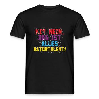 Das ist alles Naturtalent! - Lustiges KI Fasching - Männer T-Shirt - Schwarz - Vorne - AI Model Male 178 light (178cm)