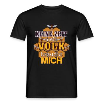 Keine Zeit Mein Volk braucht mich Imker Geschenk - Männer T-Shirt - Schwarz - Vorne - AI Model Male 178 light (178cm)