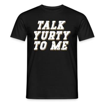 Talk Yurty To Me - Lustige Jurte Liebhaber Natur - Männer T-Shirt - Schwarz - Vorne - AI Model Male 178 light (178cm)